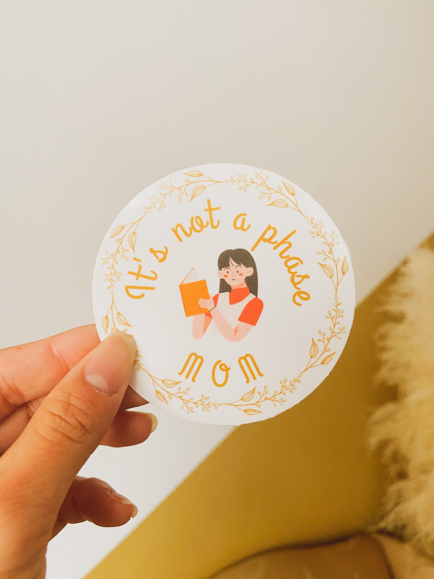It's Not Just a Phase Mom Vinyl Sticker